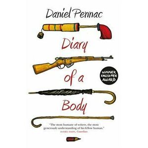 Diary Of A Body, Paperback - Daniel Pennac imagine