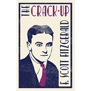 Crack-up, Paperback - F. Scott Fitzgerald imagine