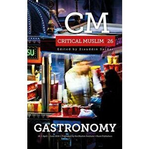 Critical Muslim 26: Gastronomy, Paperback - *** imagine