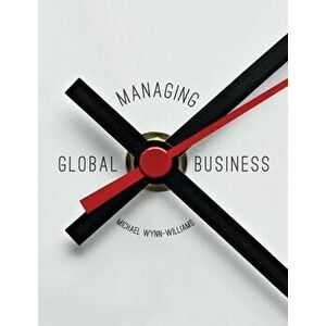 Managing Global Business, Paperback - Michael Wynn-Williams imagine