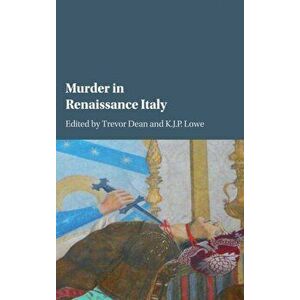 Murder in Renaissance Italy, Hardback - *** imagine