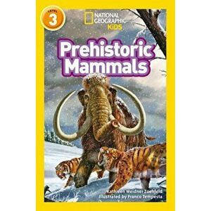 Prehistoric Mammals. Level 3, Paperback - Kathleen Weidner Zoehfeld imagine