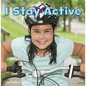 I Stay Active, Paperback - Martha E. H. Rustad imagine