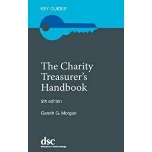 Charity Treasurer's Handbook, Paperback - Gareth G. Morgan imagine