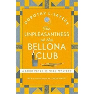 Unpleasantness at the Bellona Club. Lord Peter Wimsey Book 4, Paperback - Dorothy L. Sayers imagine