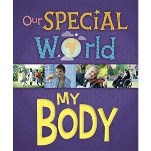 Our Special World: My Body, Paperback - Liz Lennon imagine