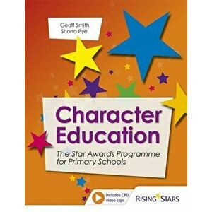 Character Education: The Star Awards Programme for Primary Schools, Paperback - Shona Pye imagine