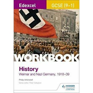 Edexcel GCSE (9-1) History Workbook: Weimar and Nazi Germany, 1918-39, Paperback - Philip Arkinstall imagine