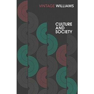 Culture and Society. 1780-1950, Paperback - Raymond Williams imagine