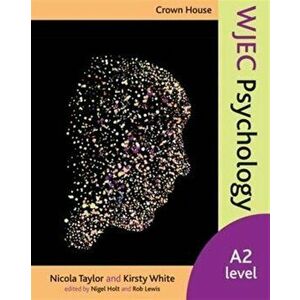 Crown House WJEC Psychology. A2 Level, Paperback - Kirsty White imagine