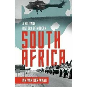 Military History of Modern South Africa, Hardback - Ian van der Waag imagine