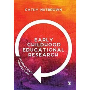 Early Childhood Educational Research. International Perspectives, Paperback - Cathy Nutbrown imagine