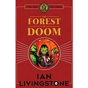 Fighting Fantasy: Forest of Doom, Paperback - Ian Livingstone imagine