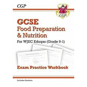 Grade 9-1 GCSE Food Preparation & Nutrition - WJEC Eduqas Exam Practice Workbook (incl. Answers), Paperback - *** imagine
