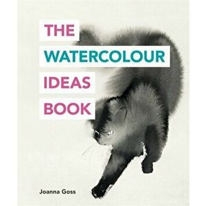 Watercolour Ideas Book, Paperback - Joanna Goss imagine