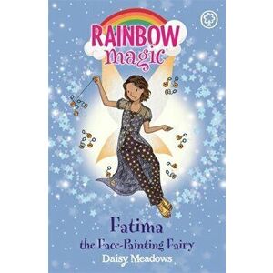 Rainbow Magic: Fatima the Face-Painting Fairy. The Funfair Fairies Book 2, Paperback - Daisy Meadows imagine
