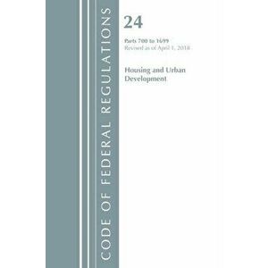 Code of Federal Regulations, Title 24 Housing and Urban Development 700-1699, Revised as of April 1, 2018, Paperback - *** imagine