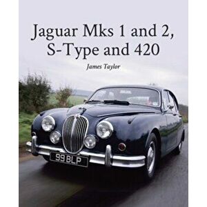 Jaguar Mks 1 and 2, S-Type and 420, Hardback - James Taylor imagine