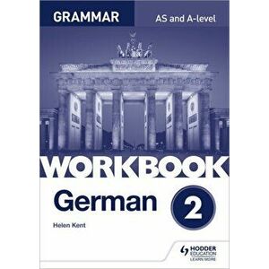 German A-level Grammar Workbook 2, Paperback - Helen Kent imagine