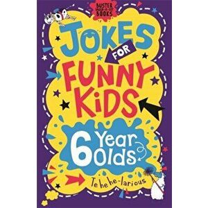 Jokes for Funny Kids: 6 Year Olds, Paperback - Jonny Leighton imagine