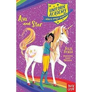Unicorn Academy: Ava and Star, Paperback - Julie Sykes imagine