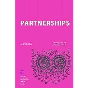 Teacher Education Partnerships. Policy and Practice, Paperback - Kate Thirlwall imagine