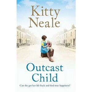 Outcast Child, Paperback - Kitty Neale imagine