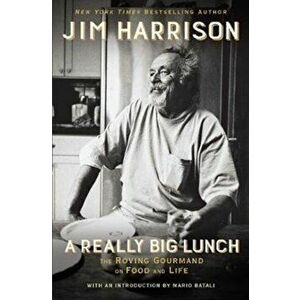 Really Big Lunch, Hardback - Jim Harrison imagine