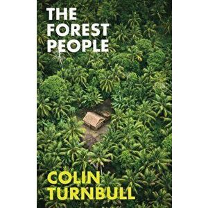 Forest People, Paperback - Colin M. Turnbull imagine