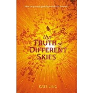 Ventura Saga: The Truth of Different Skies. Book 3, Paperback - Kate Ling imagine