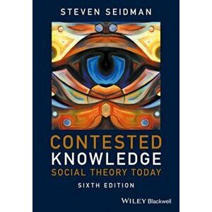 Contested Knowledge. Social Theory Today, Paperback - Steven Seidman imagine