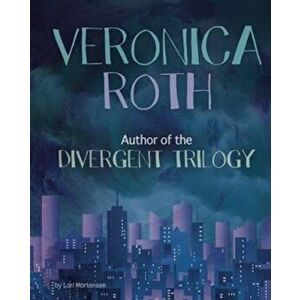 Veronica Roth. Author of the Divergent Trilogy, Paperback - Lori Mortensen imagine