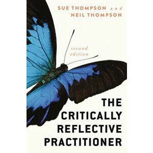 Critically Reflective Practitioner, Paperback - Neil Thompson imagine