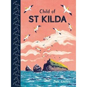 Child of St Kilda, Hardback - Beth Waters imagine