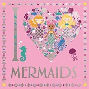 I Heart Mermaids, Paperback - *** imagine