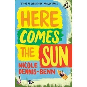 Here Comes the Sun, Paperback - Nicole Dennis-Benn imagine