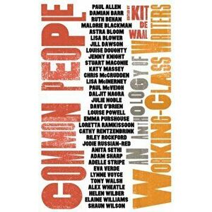 Common People. An Anthology of Working-Class Writers, Paperback - *** imagine