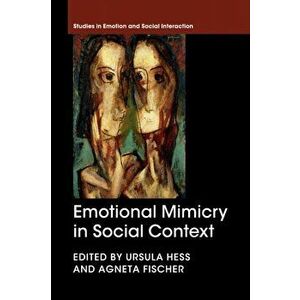 Emotional Mimicry in Social Context, Paperback - *** imagine