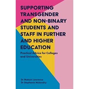 Supporting Transgender and Non-Binary Students and Staff in Further and Higher Education, Paperback - Stephanie Mckendry imagine