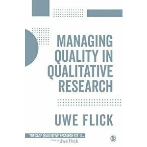 Managing Quality in Qualitative Research, Paperback - Uwe Flick imagine