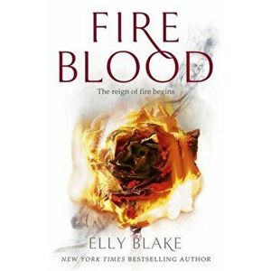 Fireblood. The Frostblood Saga Book Two, Paperback - Elly Blake imagine