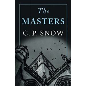 Masters, Paperback - C. P. Snow imagine