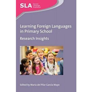 Learning Foreign Languages in Primary School. Research Insights, Paperback - *** imagine