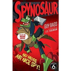 No More Mr Nice Spy, Paperback - Guy Bass imagine