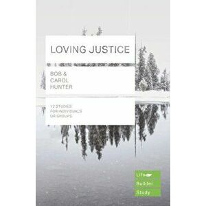 Loving Justice, Paperback - Carol Hunter imagine