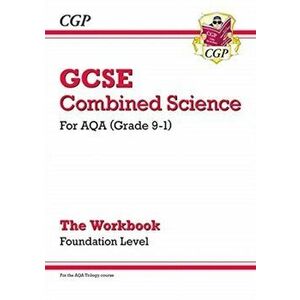 New Grade 9-1 GCSE Combined Science: AQA Workbook - Foundation, Paperback - CGP Books imagine
