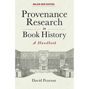 Provenance Research in Book History. A Handbook, Hardback - David Pearson imagine