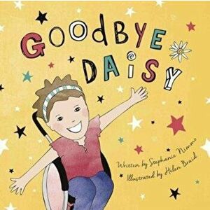 Goodbye Daisy, Paperback - Stephanie Nimmo imagine