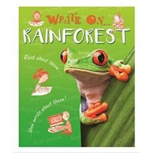 Write On: Rainforests, Paperback - Clare Hibbert imagine
