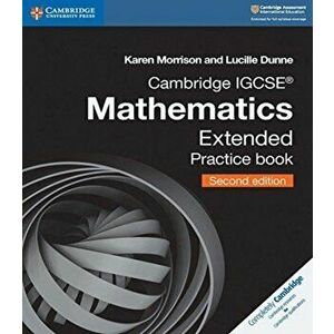 Cambridge IGCSE (R) Mathematics Extended Practice Book, Paperback - Lucille Dunne imagine